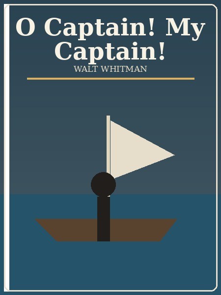o captain! my captain! book cover