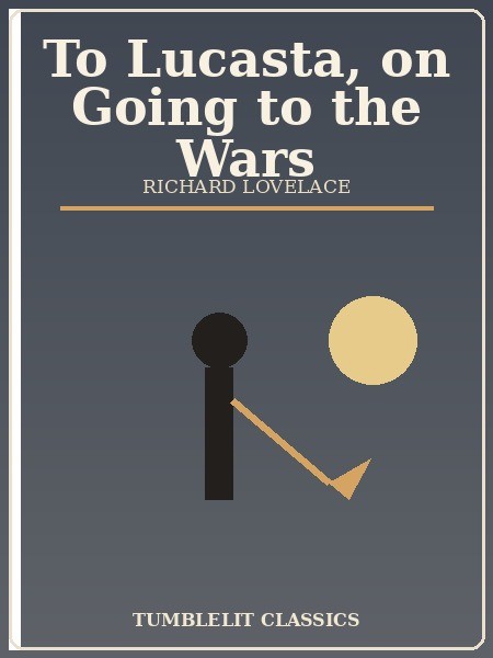 to lucasta, on going to the wars book cover